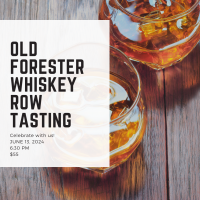 OLD FORESTER WHISKEY ROW TASTING